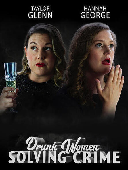 Drunk Women Solving Crime