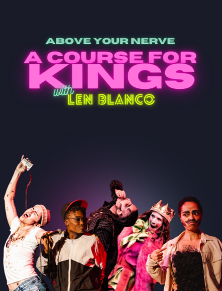 Above Your Nerve Presents: A Course For Kings Showcase