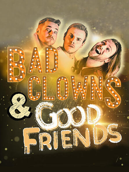 Bad Clowns and Good Friends