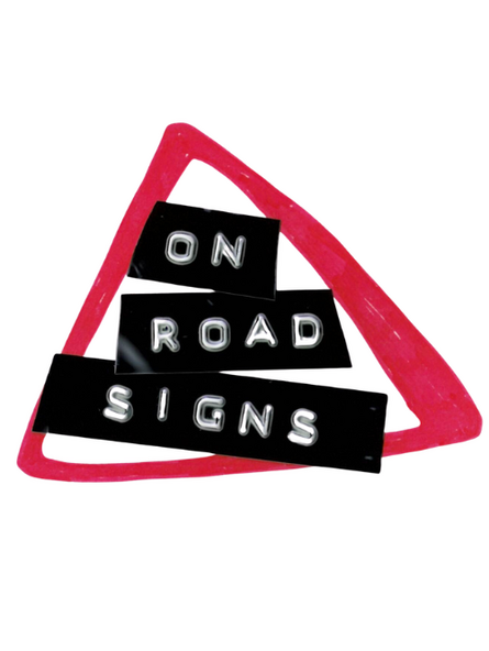 Cerys Bradley: On Road Signs WIP
